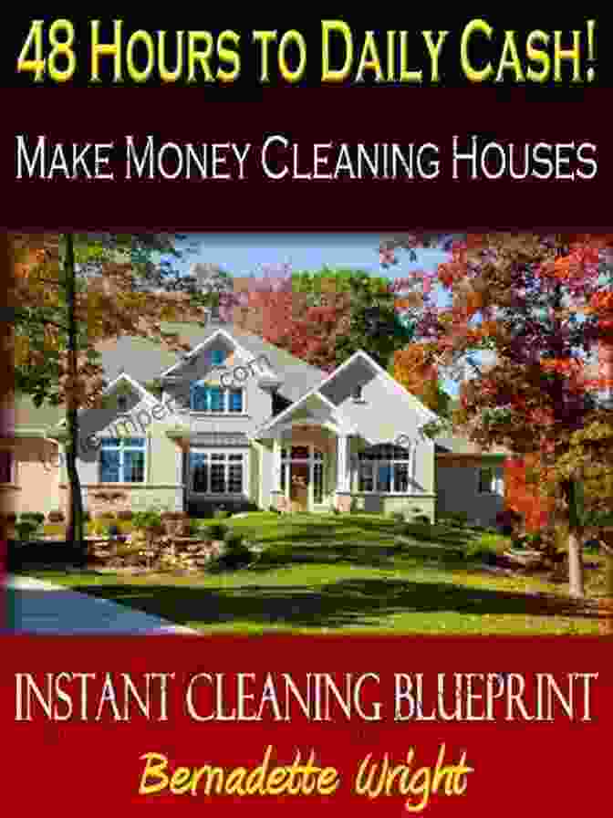 48 Hours To Daily Cash Make Money Cleaning Houses Instant Cleaning Blueprint 48 Hours To Daily Cash Make Money Cleaning Houses (Instant Cleaning Blueprint 1)