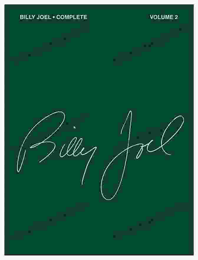 Billy Joel Complete Volume Songbook: Piano/Vocal/Guitar Billy Joel Complete Volume 2 Songbook (PIANO VOIX GU)