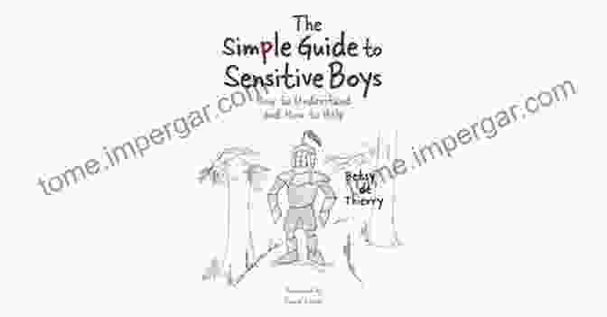 Book Cover Of 'The Simple Guide To Sensitive Boys' The Simple Guide To Sensitive Boys: How To Nurture Children And Avoid Trauma (Simple Guides)