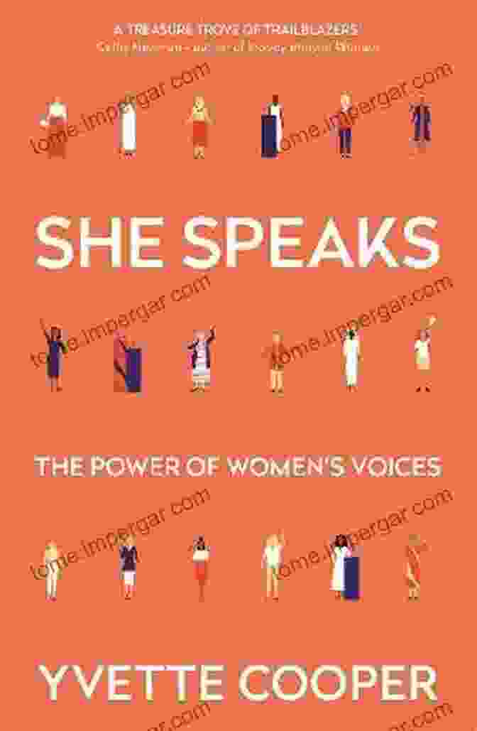 Book Cover Of 'When She Speaks, Speak Out' Featuring A Diverse Group Of Women Speaking Up When She Speaks SPEAK OUT