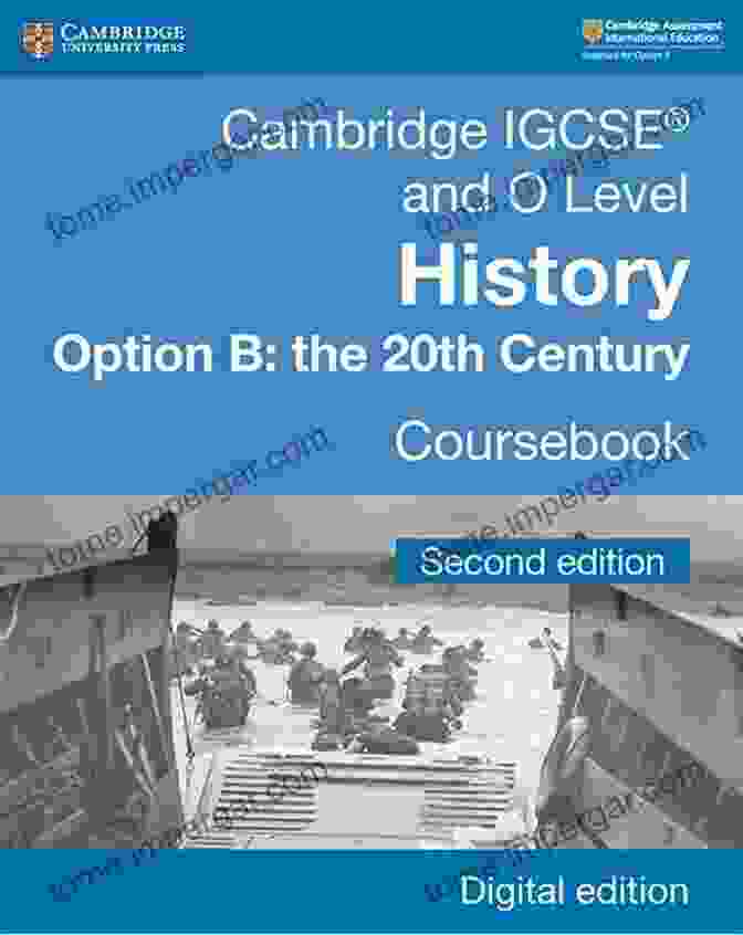 Cambridge IGCSE And Level History 2nd Edition Book Cover Cambridge IGCSE And O Level History 2nd Edition: Option B: The 20th Century