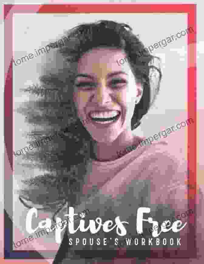 Captives Free Spouse Guide Book Cover Captives Free Spouse S Guide: A Workbook For Living In Freedom Everyday In Sexual Wholeness And Integrity