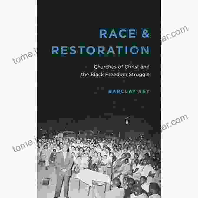 Churches Of Christ And The Black Freedom Struggle: Making The Modern South By David W. Wills Race And Restoration: Churches Of Christ And The Black Freedom Struggle (Making The Modern South)