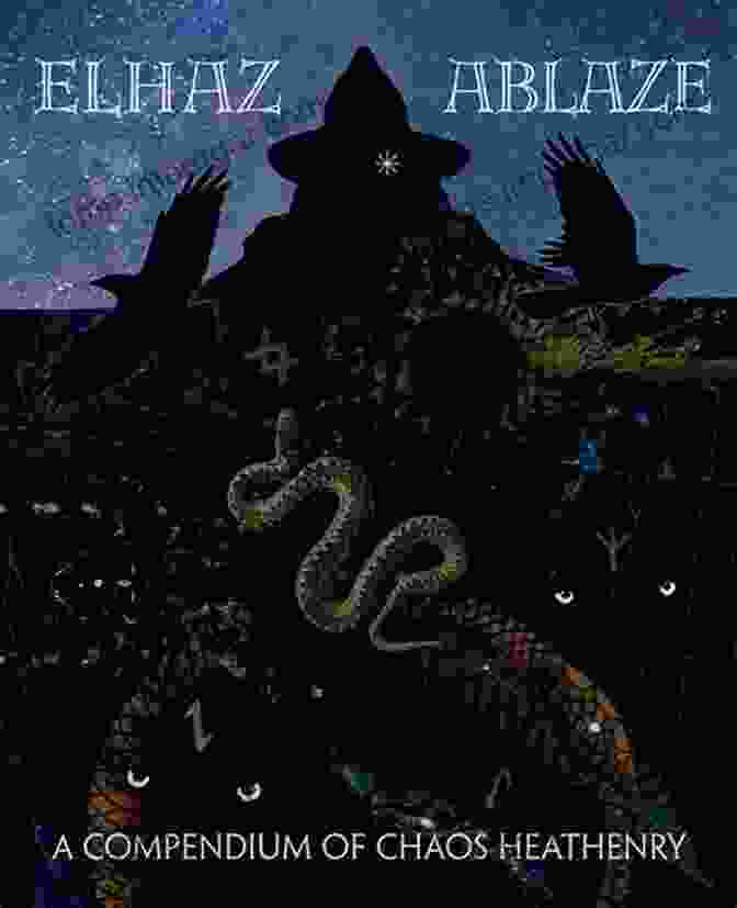 Cover Image Of 'Elhaz Ablaze: Compendium Of Chaos Heathenry' Elhaz Ablaze: A Compendium Of Chaos Heathenry