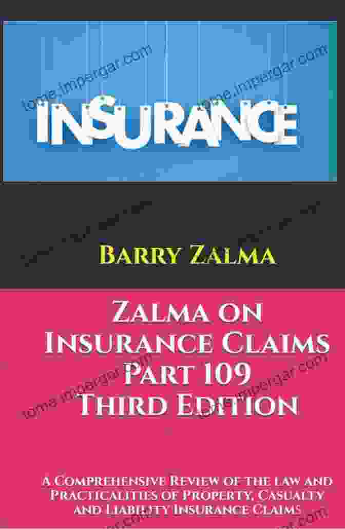 Cover Of The Book 'Comprehensive Review Of The Law And Practicalities Of Property Casualty And Liability Insurance' Zalma On Insurance Claims Part 103 Third Edition: A Comprehensive Review Of The Law And Practicalities Of Property Casualty And Liability Insurance Claims