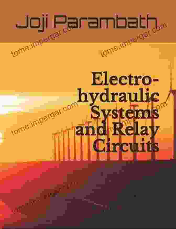 Electro Hydraulic Systems And Relay Circuits Industrial Hydraulic Advanced Level Book Cover Electro Hydraulic Systems And Relay Circuits (Industrial Hydraulic (Advanced Level))