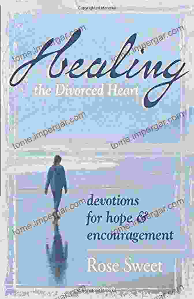 Healing The Divorced Heart Book Cover Healing The Divorced Heart Rose Sweet