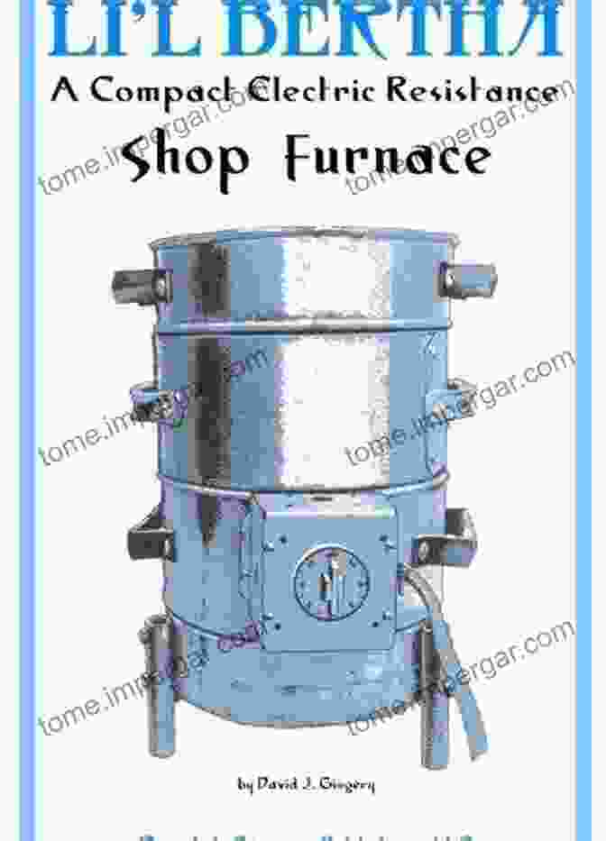 Li Bertha Compact Electric Resistance Shop Furnace Advanced Heating Technology For Exceptional Results Li L Bertha A Compact Electric Resistance Shop Furnace