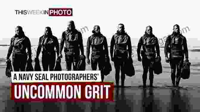 Navy SEAL Instructor Uncommon Grit: A Photographic Journey Through Navy SEAL Training