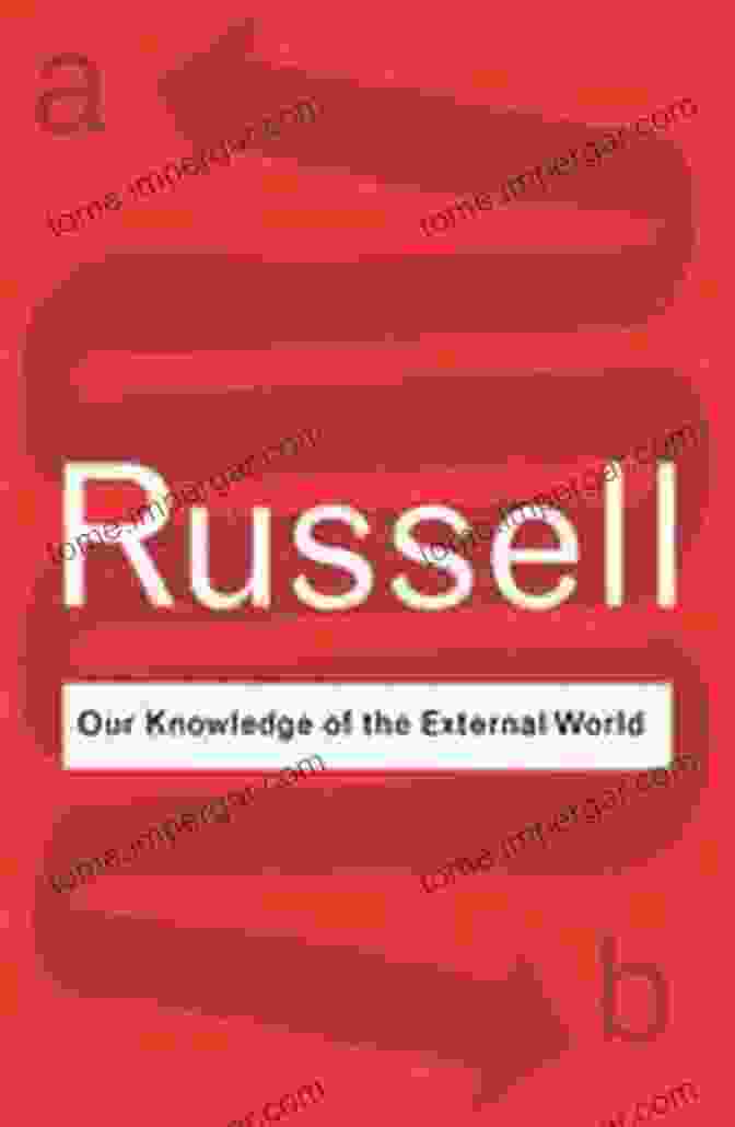 Our Knowledge Of The External World Book Cover By Bertrand Russell Our Knowledge Of The External World (Routledge Classics)