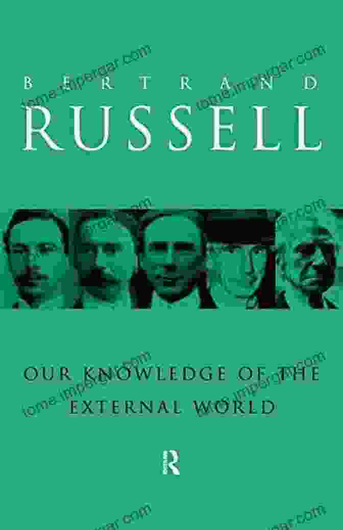 Our Knowledge Of The External World Shapes Our Understanding Of Ourselves, Our Place In The Universe, And Our Responsibilities As Stewards Of Our Planet. Our Knowledge Of The External World As A Field For Scientific Method In Philosophy