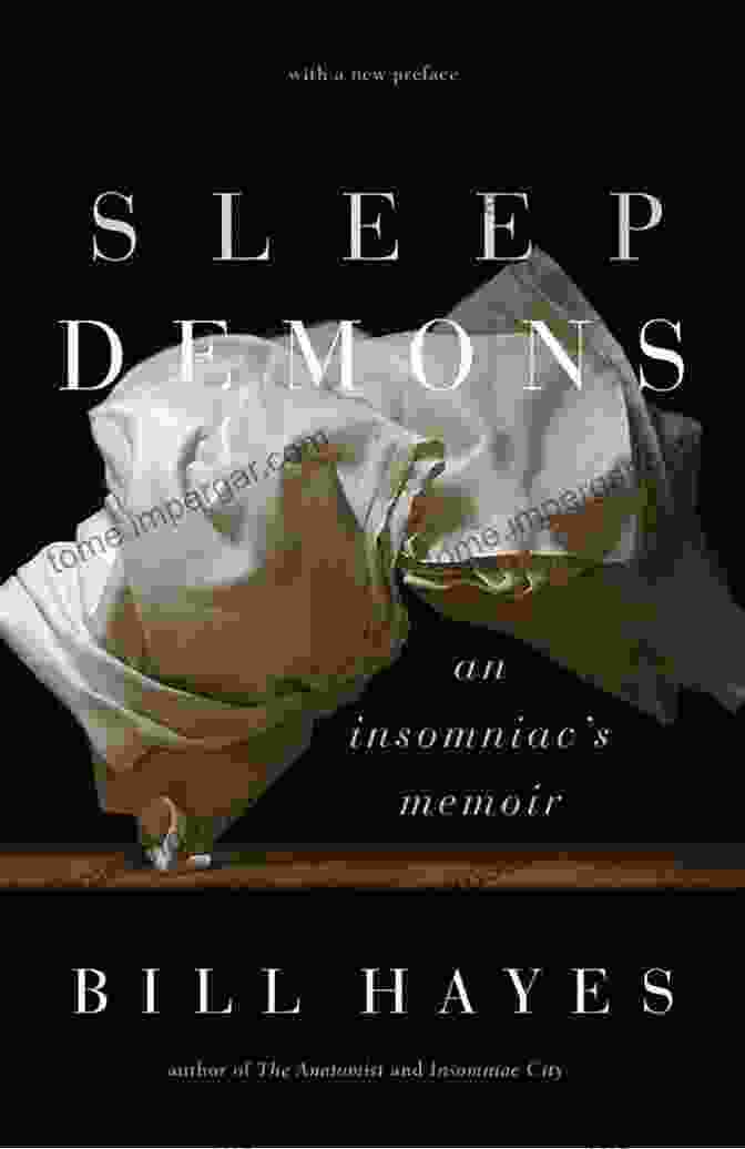 Sleep Demons: An Insomniac Memoir Sleep Demons: An Insomniac S Memoir