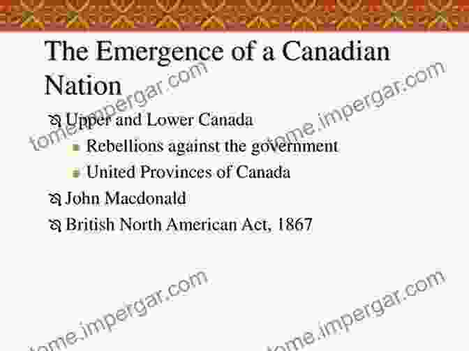 The Emergence Of A Canadian Nation From British North America The Peopling Of British North America: An 