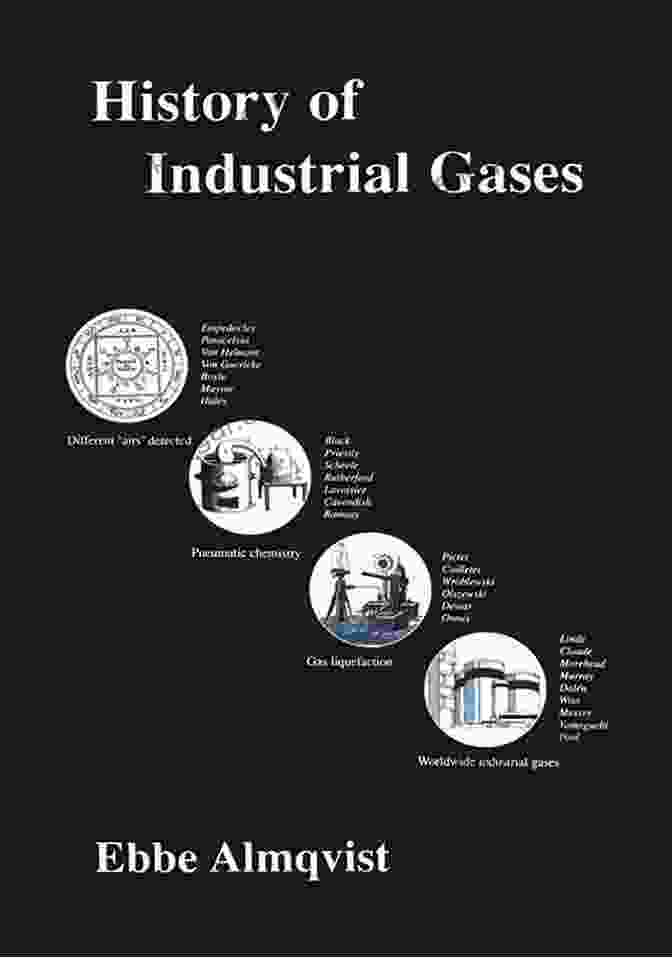 The History Of Industrial Gases By Ebbe Almqvist History Of Industrial Gases Ebbe Almqvist