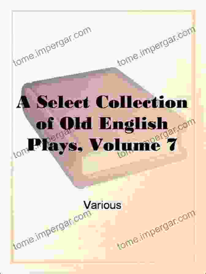 The Tempest A Select Collection Of Old English Plays Volume 8