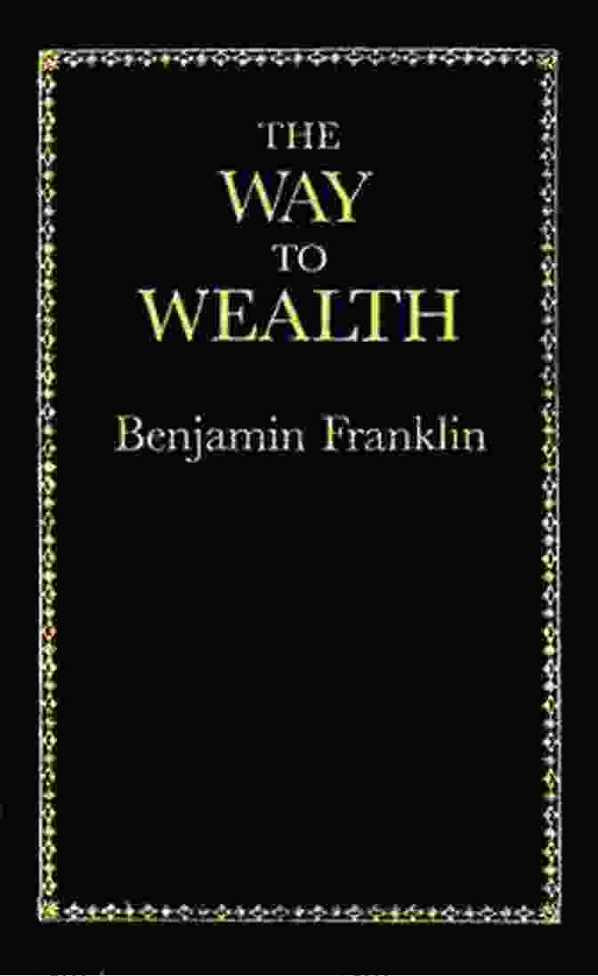 The Way To Wealth Book Cover The Way To Wealth: Advice Hints And Tips On Business Money And Finance