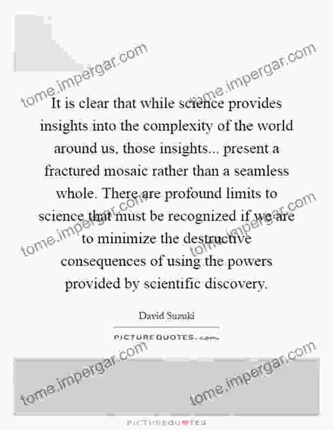 While Science Has Provided Profound Insights, It Also Acknowledges Its Own Limitations, Recognizing The Boundaries Of Human Understanding. Our Knowledge Of The External World As A Field For Scientific Method In Philosophy