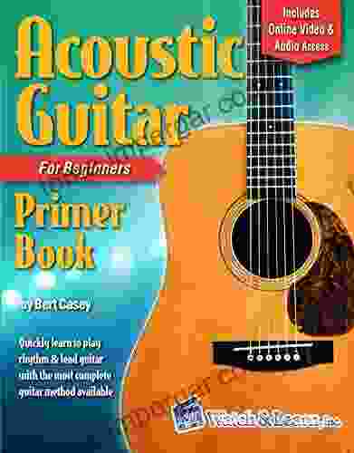 Acoustic Guitar Primer For Beginners Deluxe Edition (Audio Video Access)