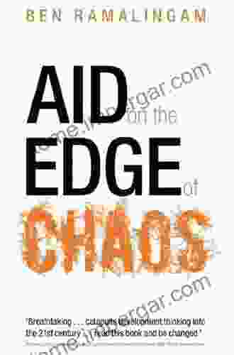 Aid On The Edge Of Chaos: Rethinking International Cooperation In A Complex World