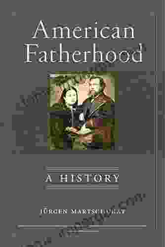 American Fatherhood: A History Cathy Hamilton