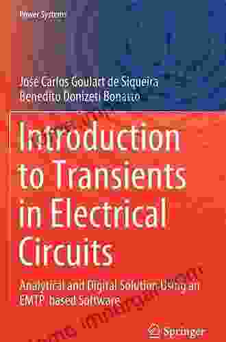 Introduction To Transients In Electrical Circuits: Analytical And Digital Solution Using An EMTP Based Software (Power Systems)