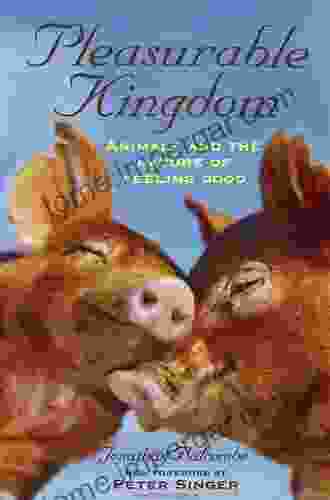 Pleasurable Kingdom: Animals And The Nature Of Feeling Good (MacSci)