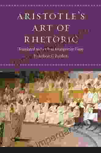 Aristotle S Art Of Rhetoric Robert C Bartlett