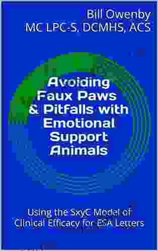 Avoiding Faux Paws Pitfalls With Emotional Support Animals: Using The SxyC Model Of Clinical Efficacy For ESA Letters