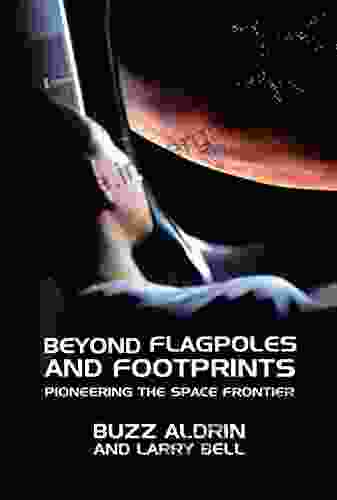 Beyond Flagpoles And Footprints: Pioneering The Space Frontier