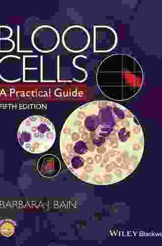 Blood Cells: A Practical Guide