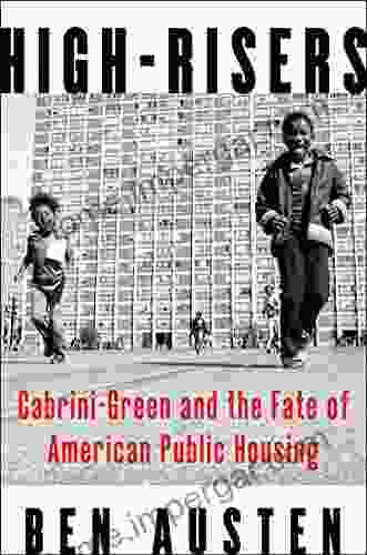 High Risers: Cabrini Green And The Fate Of American Public Housing