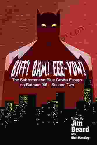 BIFF BAM EEE YOW The Subterranean Blue Grotto Essays On Batman 66 Season Two