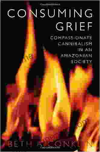 Consuming Grief: Compassionate Cannibalism In An Amazonian Society