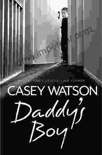 Daddy S Boy Casey Watson