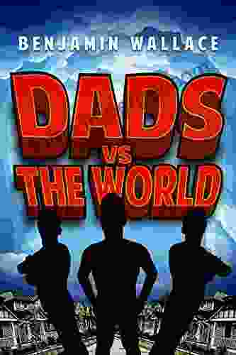 Dads Vs The World (Dads Vs 2)