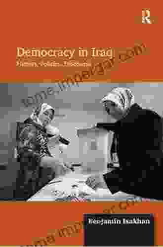 Democracy In Iraq: History Politics Discourse