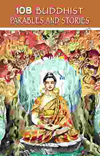 108 Buddhist Parables And Stories (Sacred Wisdom Stories)