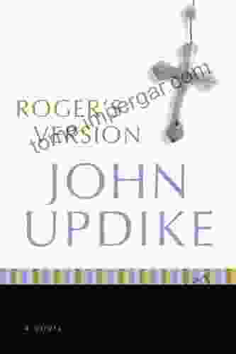 Roger S Version: A Novel John Updike