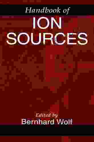 Handbook Of Ion Sources Bernhard Wolf