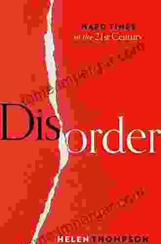 Disorder: Hard Times in the 21st Century