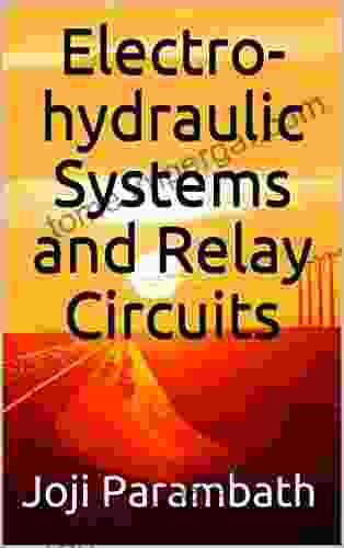 Electro Hydraulic Systems And Relay Circuits (Industrial Hydraulic (Advanced Level))