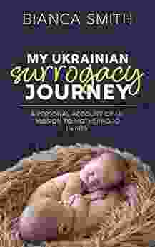 My Ukrainian Surrogacy Journey: A personal experience in Kiev