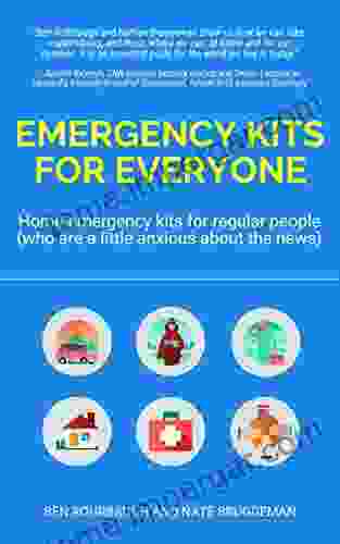 Emergency Kits For Everyone: Home Emergency Kits For Regular People (who Are A Little Anxious About The News)