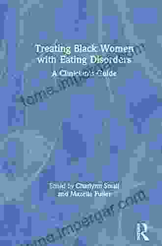 Treating Black Women With Eating Disorders: A Clinician S Guide