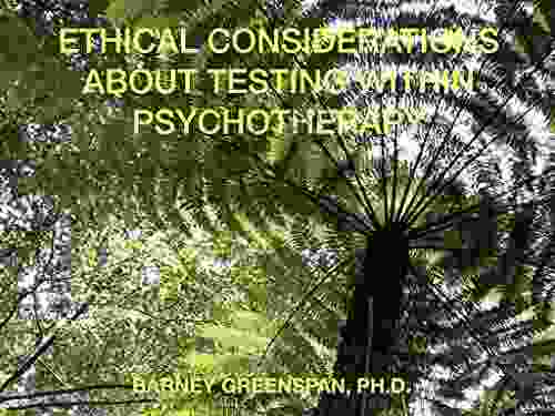 ETHICAL CONSIDERATIONS ABOUT TESTING WITHIN PSYCHOTHERAPY