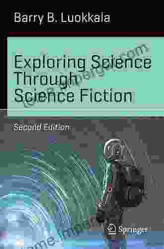 Exploring Science Through Science Fiction (Science And Fiction)