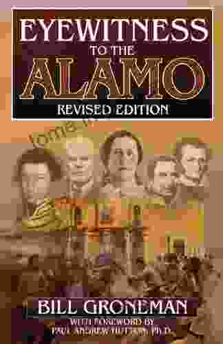 Eyewitness To The Alamo Bill Groneman