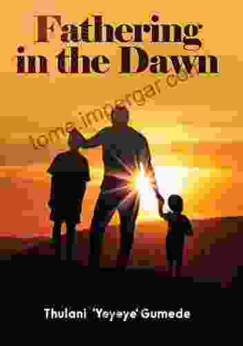 Fathering In The Dawn Vincent F Hendricks