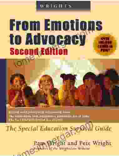 Wrightslaw: From Emotions To Advocacy The Special Education Survival Guide