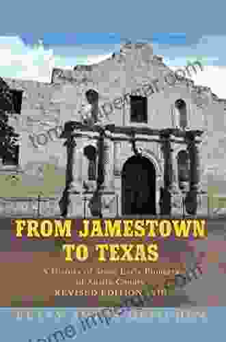 From Jamestown To Texas: A History Of Some Early Pioneers Of Austin County